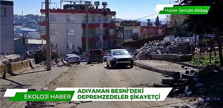 Adıyaman Besni’deki depremzedeler şikayetçi