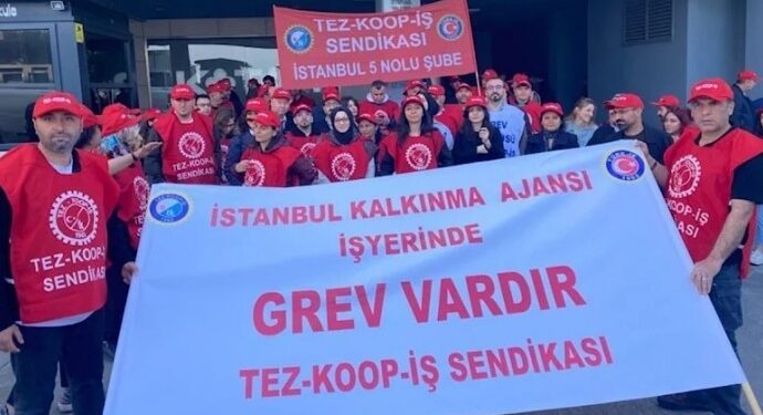 İstanbul Kalkınma Ajansı’nda işçiler grevde