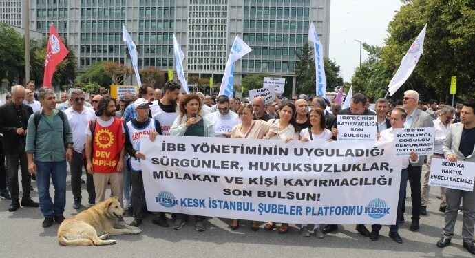 KESK’ten İBB önünde eylem: Sürgün kararı iptal edilsin