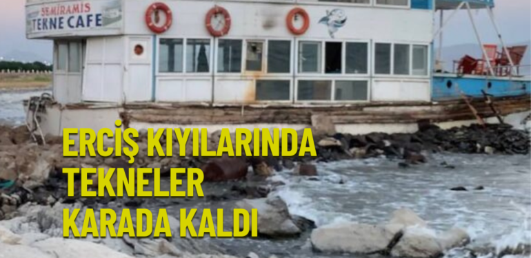 Van Gölü’nün çekildiği Erciş kıyılarında tekneler karada kaldı
