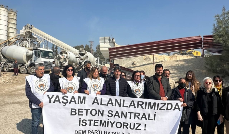 DEM Parti, Hatay’daki beton santralinin kapatılması için çağrı yaptı